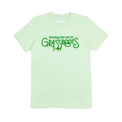 Putting The Ass In Grassroots T-Shirt