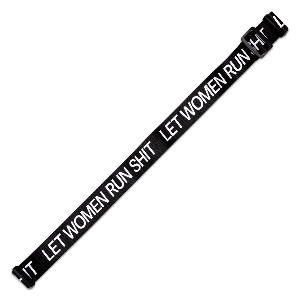 Let Women Run Shit Belt Bag Strap