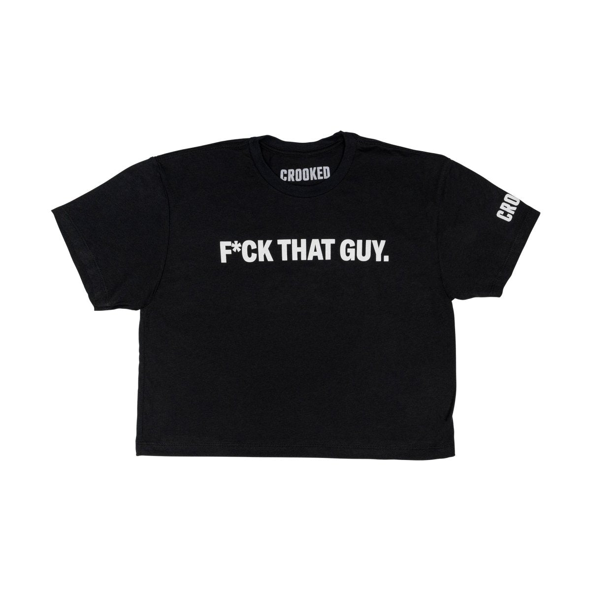 Crooked F*ck That Guy Crop Black T-Shirt