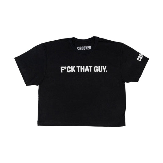 Crooked F*ck That Guy Crop Black T-Shirt
