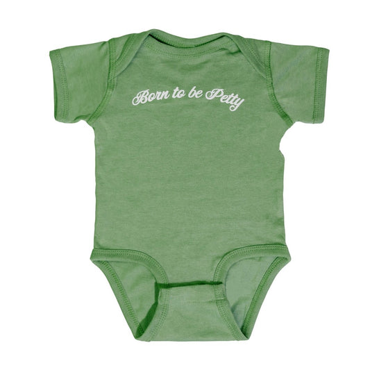 Crooked Born to Be Petty Onsie
