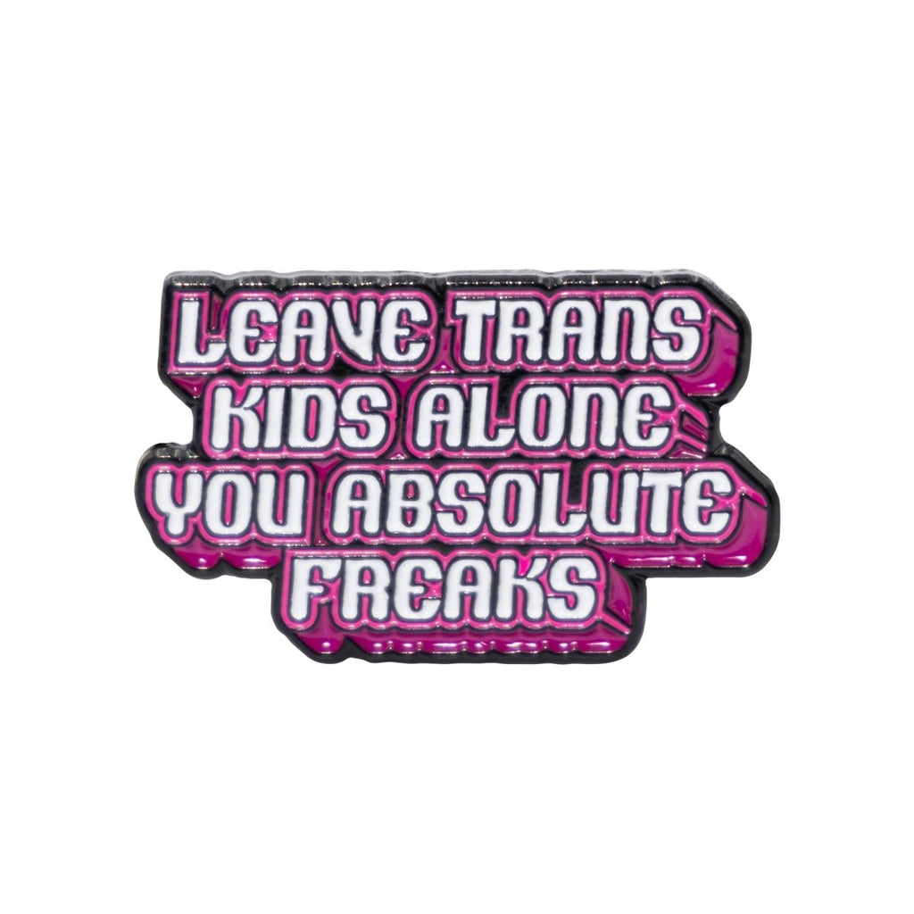 Crooked Pink Leave Trans Kids Alone Pin
