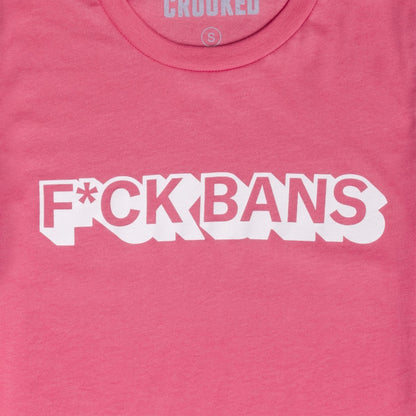 Crooked F*ck Bans Charity Pink T-Shirt Close Up