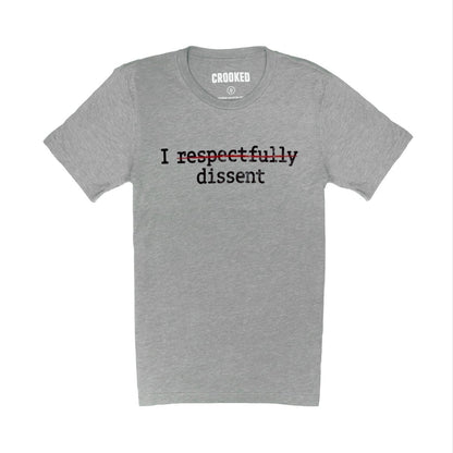Crooked Media I Respectfully Dissent T-Shirt