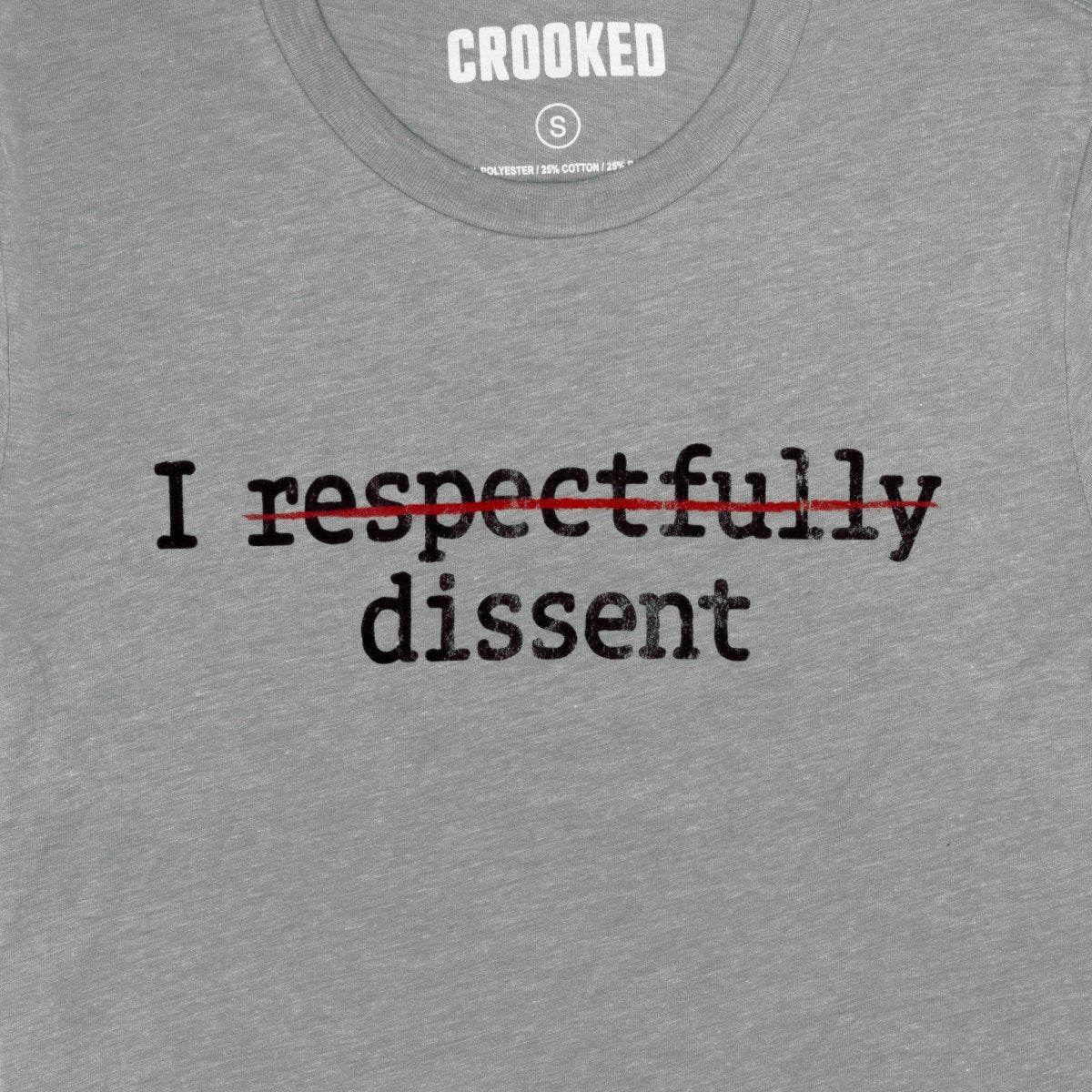 Crooked Media I Respectfully Dissent T-Shirt Close Up