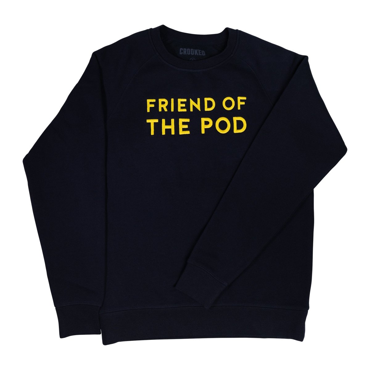 Pod Merch Friend Of The Pod – Crooked Store