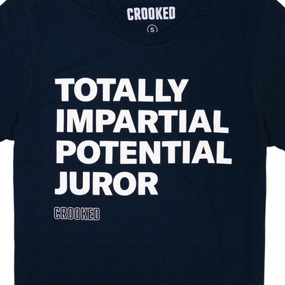 Totally Impartial Potential Juror T-Shirt