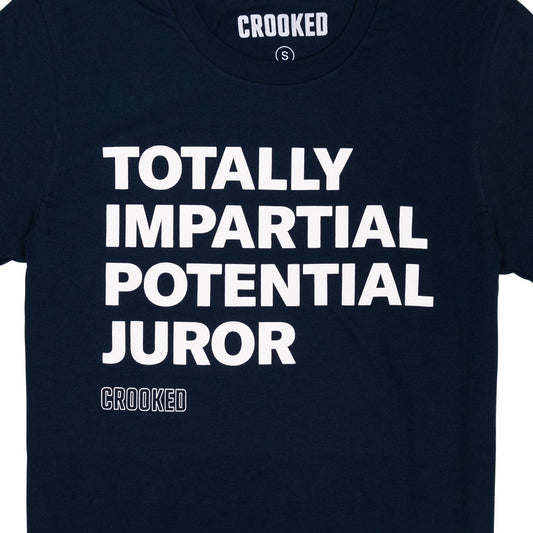 Totally Impartial Potential Juror T-Shirt