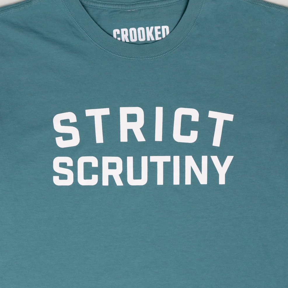 Crooked Strict Scrutiny T-Shirt Close Up