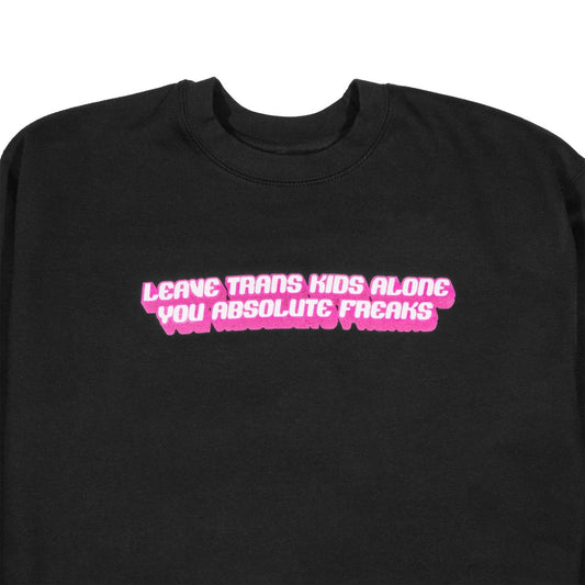 Leave Trans Kids Alone Sweatshirt
