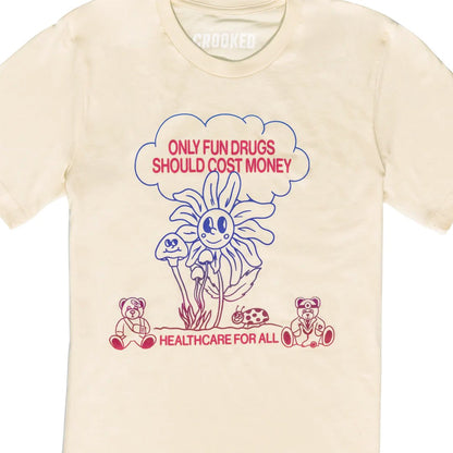 Only Fun Drugs T-Shirt